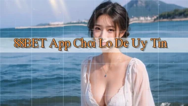88bet app chơi lô đề uy tín