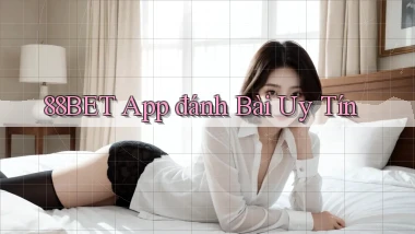 88bet app đánh bài uy tín