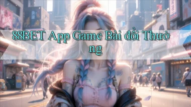 88bet app game bài đổi thưởng