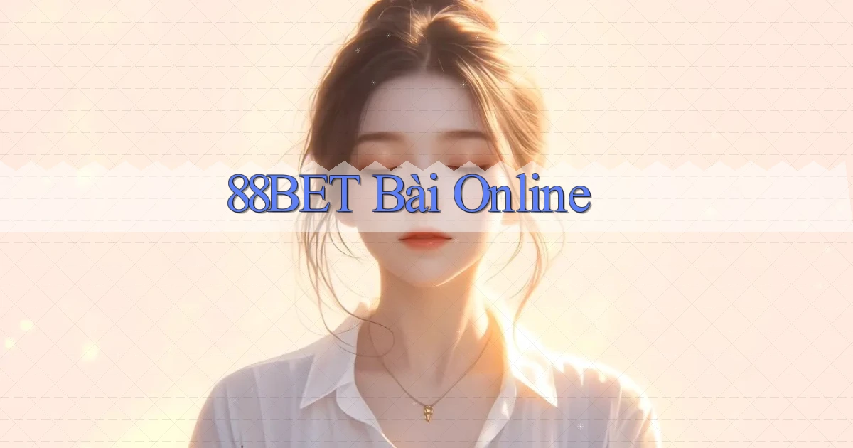 88bet bài online