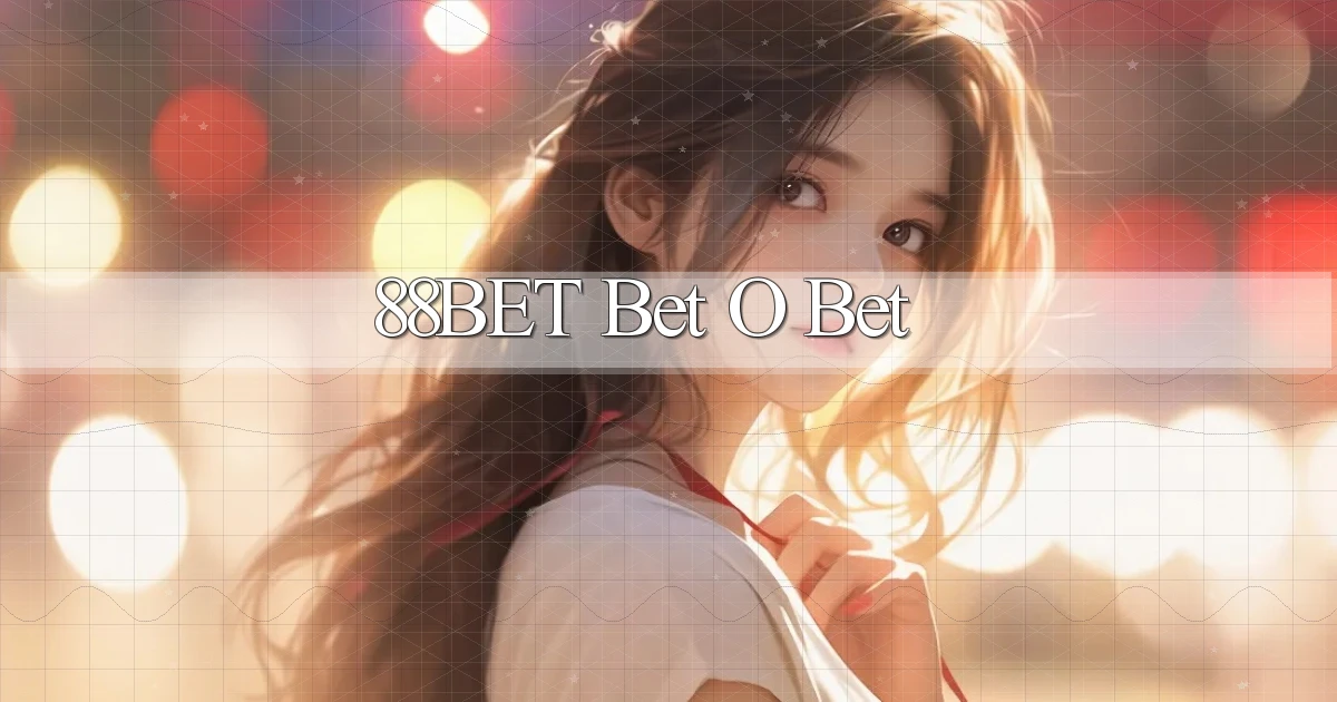 88bet bet o bet