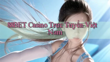 88bet casino trực tuyến việt nam