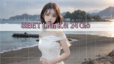 88bet liên kết 24 giờ