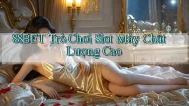 88bet  trò chơi slot máy chất lượng cao