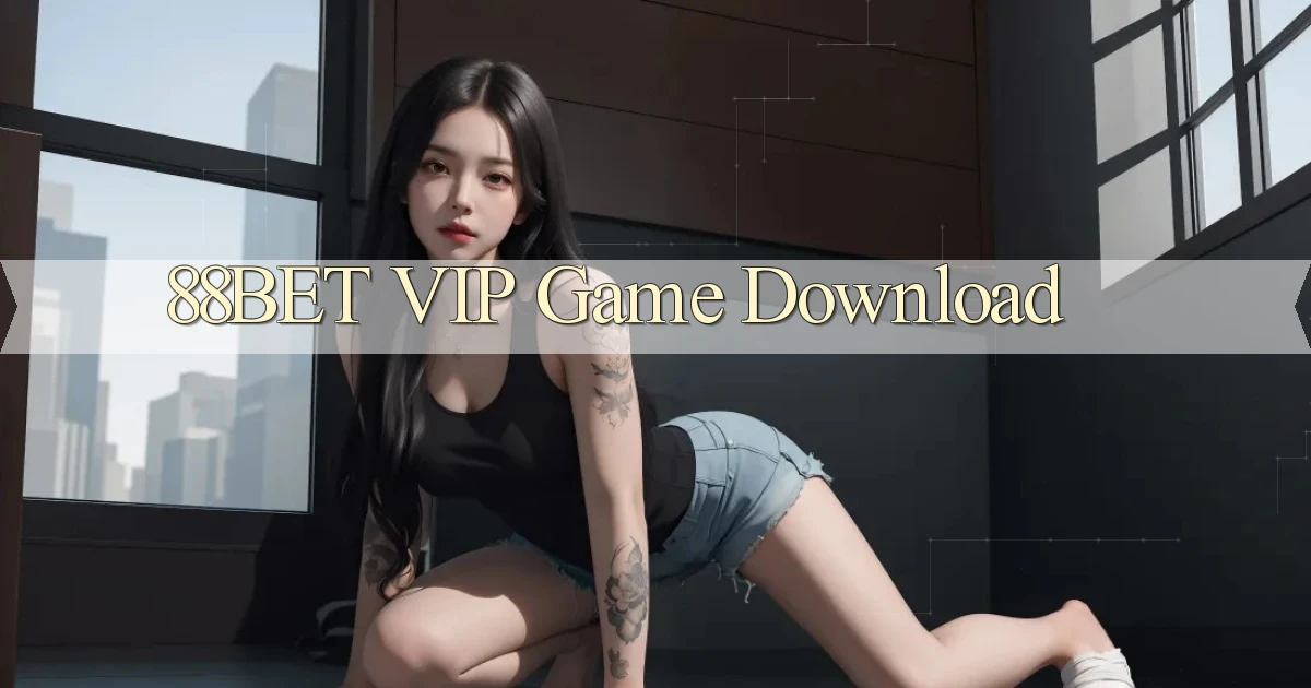 88bet VIP Game Download