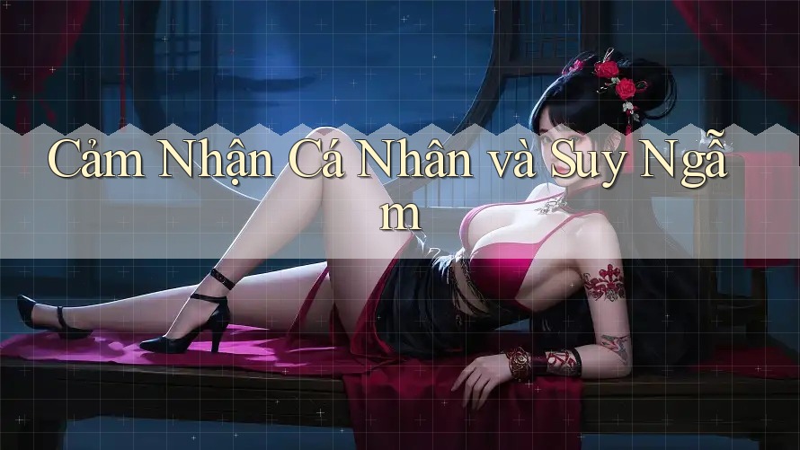 Cảm Nhận Cá Nhân và Suy Ngẫm Cảm Nhận Cá Nhân và Suy Ngẫm