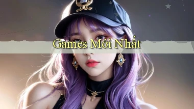 Games Mới nhất