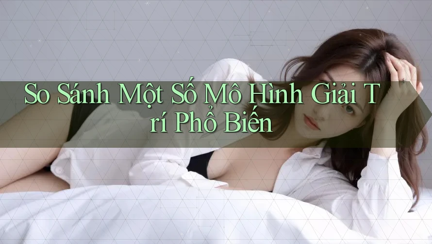 So Sánh Một Số Mô Hình Giải Trí Phổ Biến So Sánh Một Số Mô Hình Giải Trí Phổ Biến