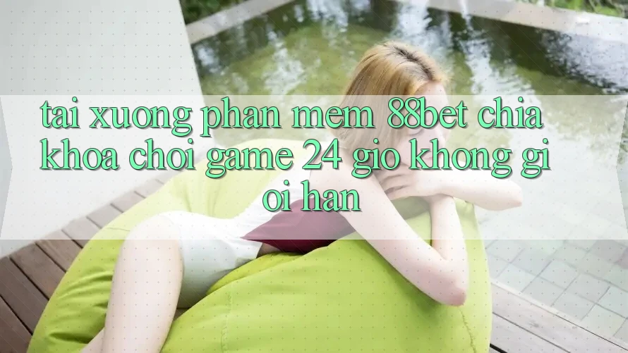 Tải xuống Phần mềm 88bet - Chìa Khóa Chơi Game 24 Giờ Không Giới Hạn Tải xuống Phần mềm 88bet - Chìa Khóa Chơi Game 24 Giờ Không Giới Hạn