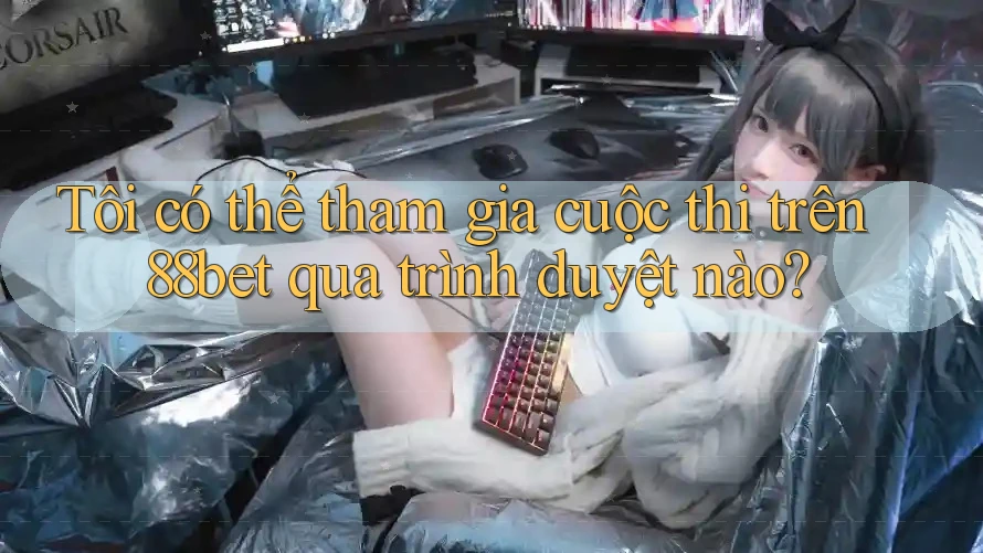 Tôi có thể tham gia cuộc thi trên 88bet qua trình duyệt nào? Tôi có thể tham gia cuộc thi trên 88bet qua trình duyệt nào?