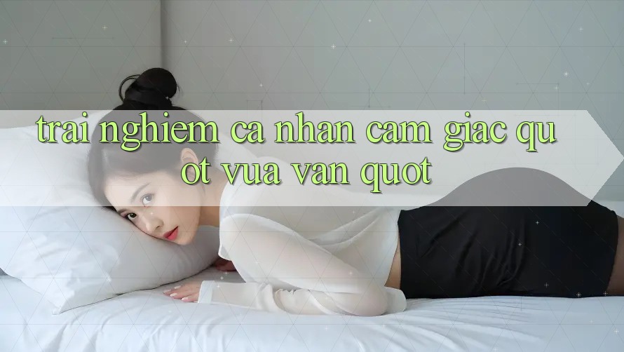 Trải Nghiệm Cá Nhân: Cảm Giác " Vừa Vặn"